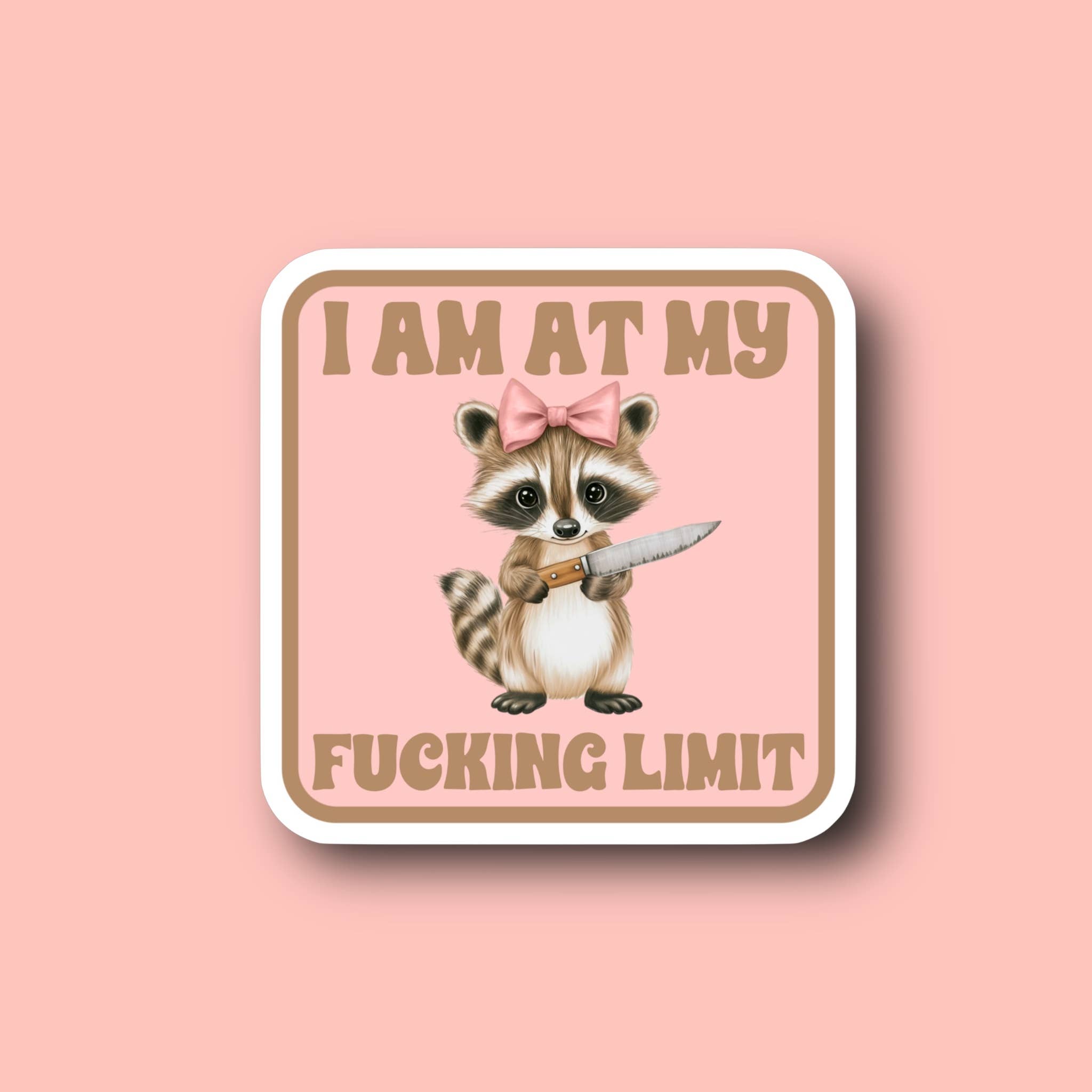 I am at F*cking Limit Raccoon Sticker
