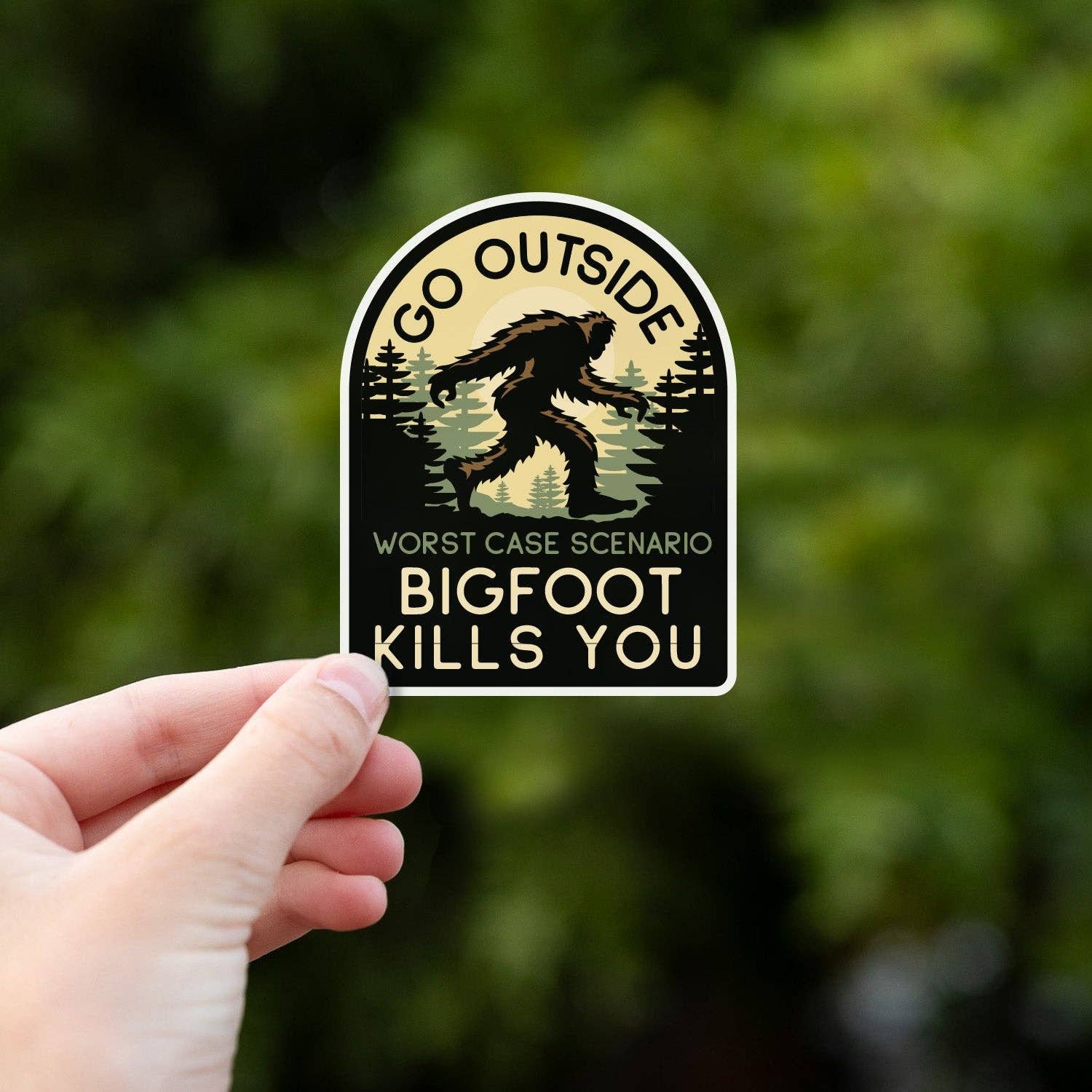 Go Outside, Worst Case Scenario Bigfoot Kills You Sticker