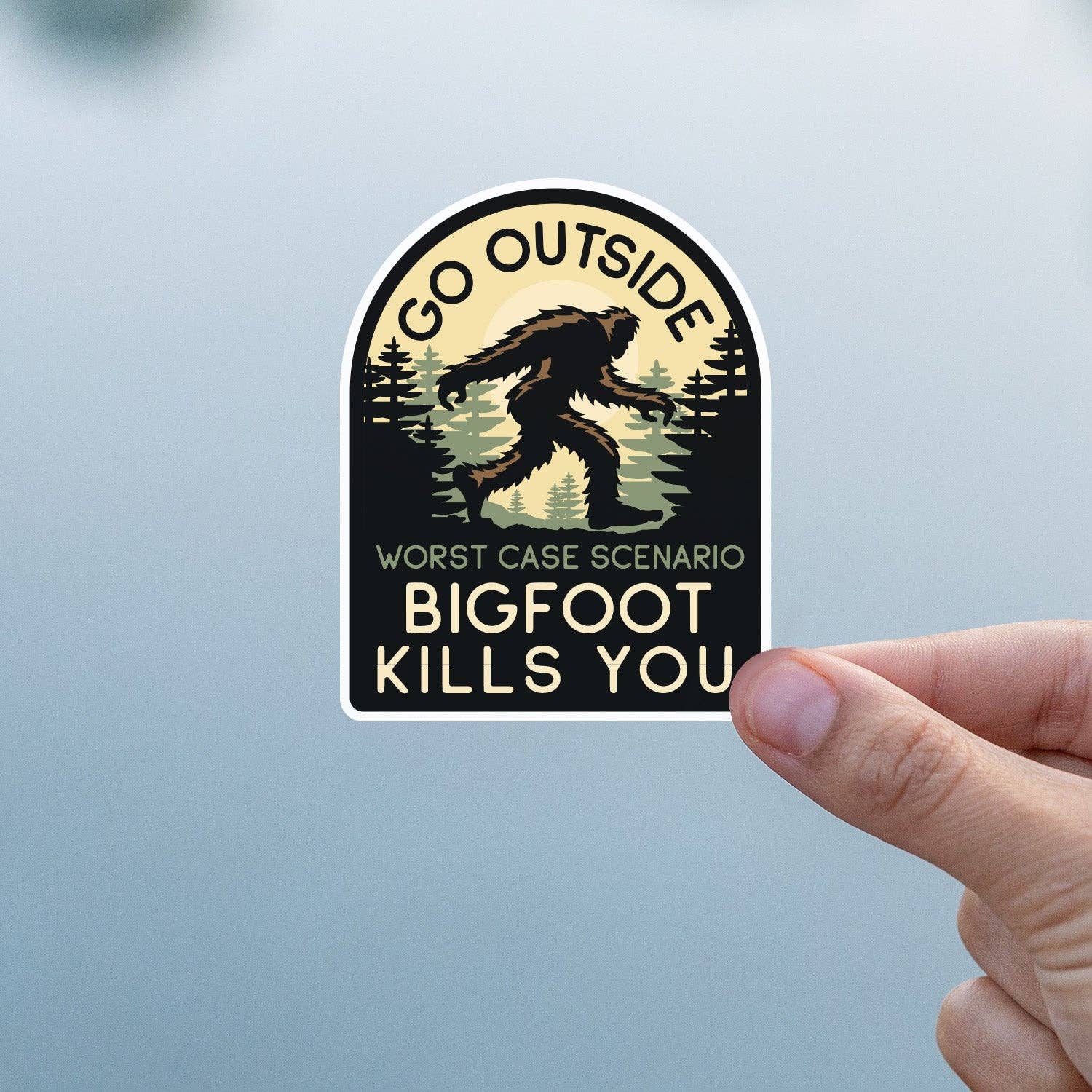 Go Outside, Worst Case Scenario Bigfoot Kills You Sticker