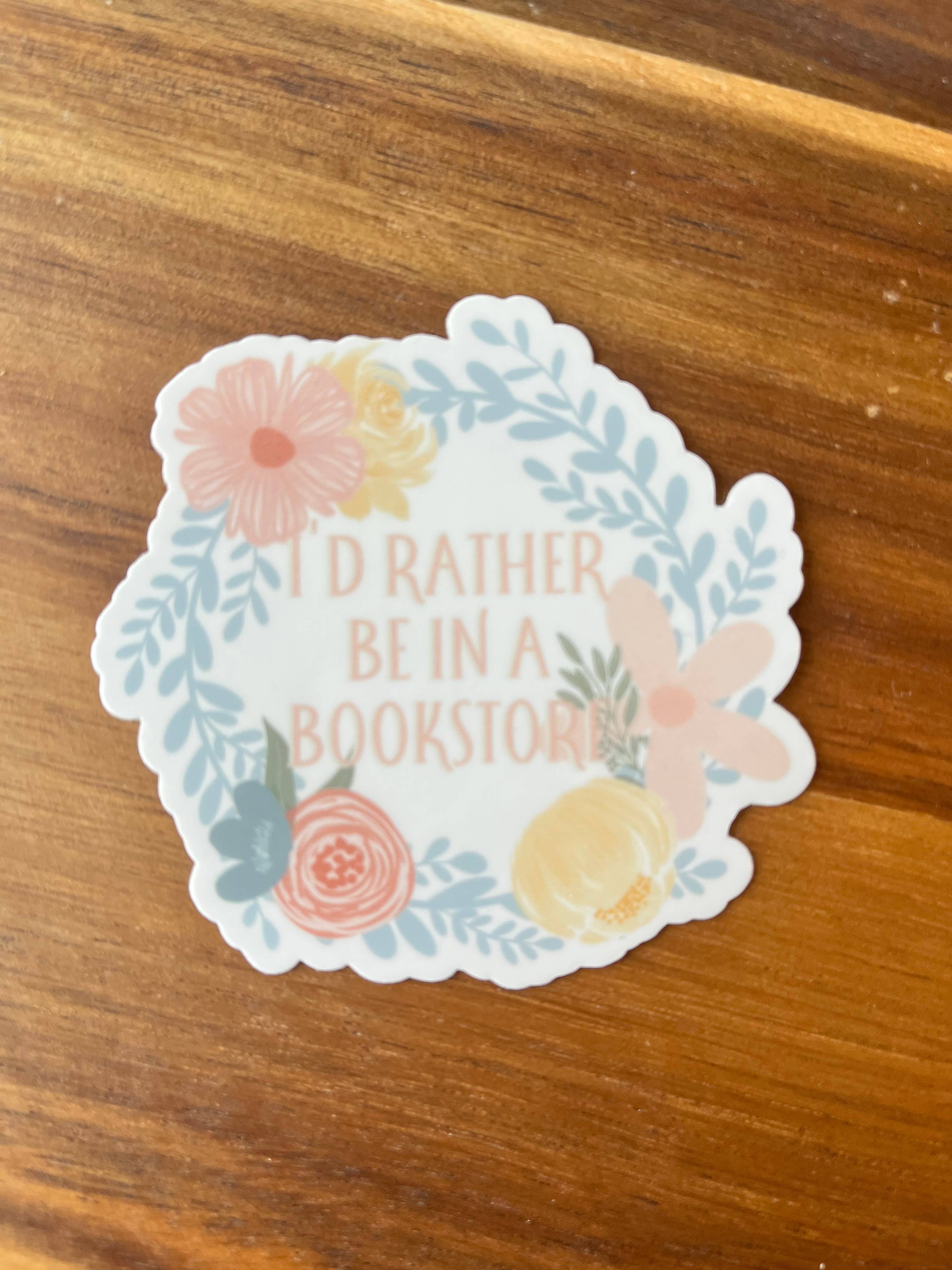 Id Rather be in a Bookstore Sticker