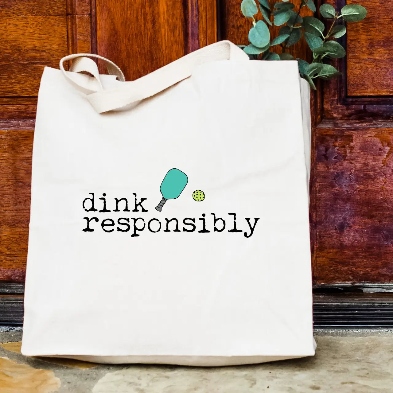 Dink Responsibly Tote Bag
