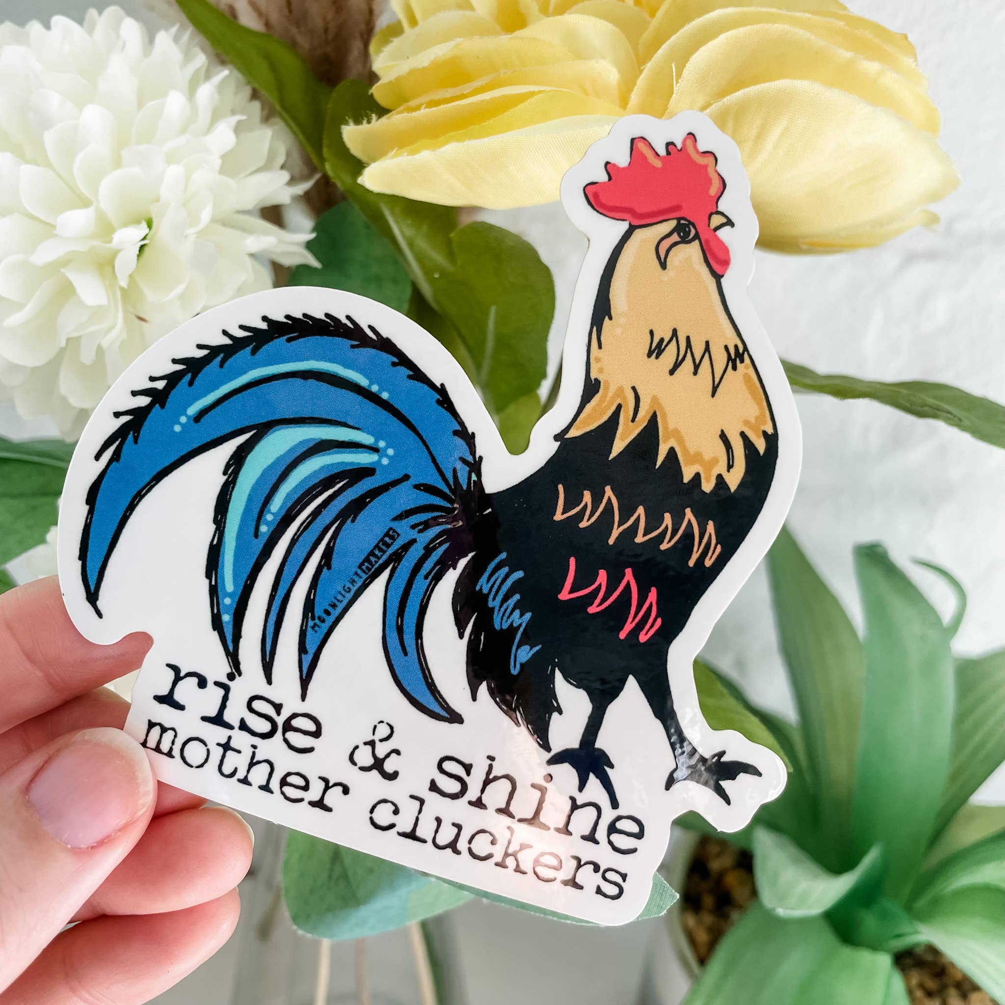 Rise & Shine Mother Cluckers Sticker