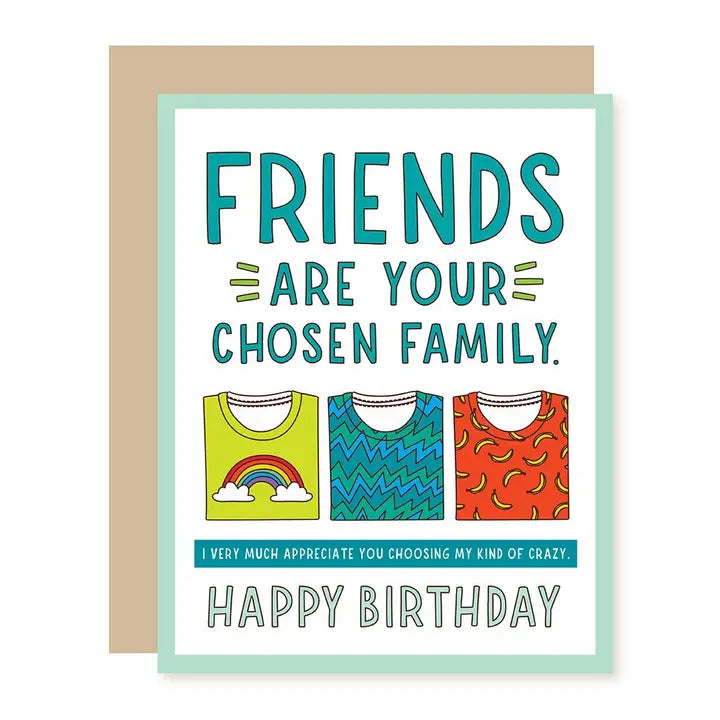 Friends Are Your Chosen Family Greeting Card