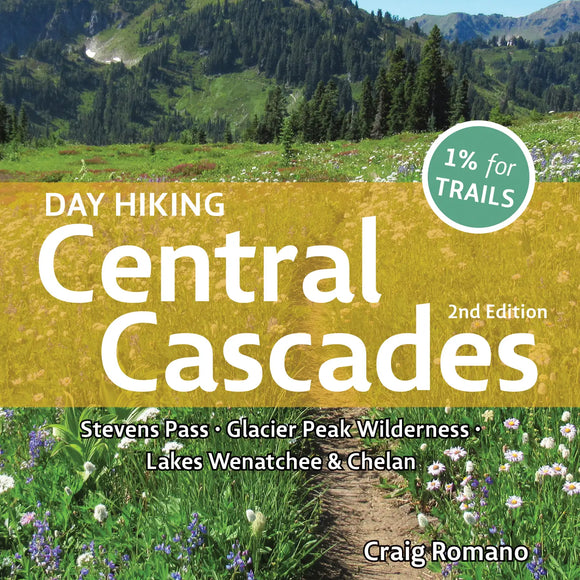Day Hiking Central Cascades, 2nd Edition