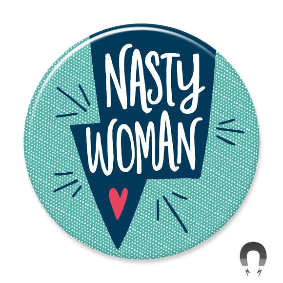 Nasty Woman Round Magnet