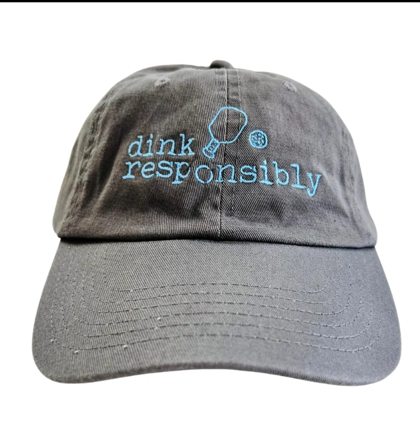 Dink Responsibly Pickleball Hat -(Dad Hat)