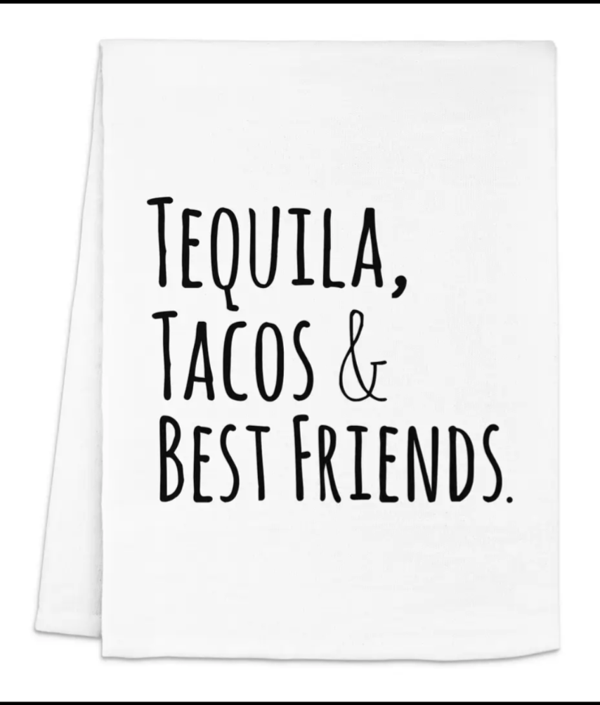 Tequila Tacos & Best Friends - Tea Towel
