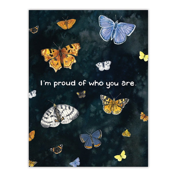 I'm Proud Of Who You Are - Yardia Greeting Card