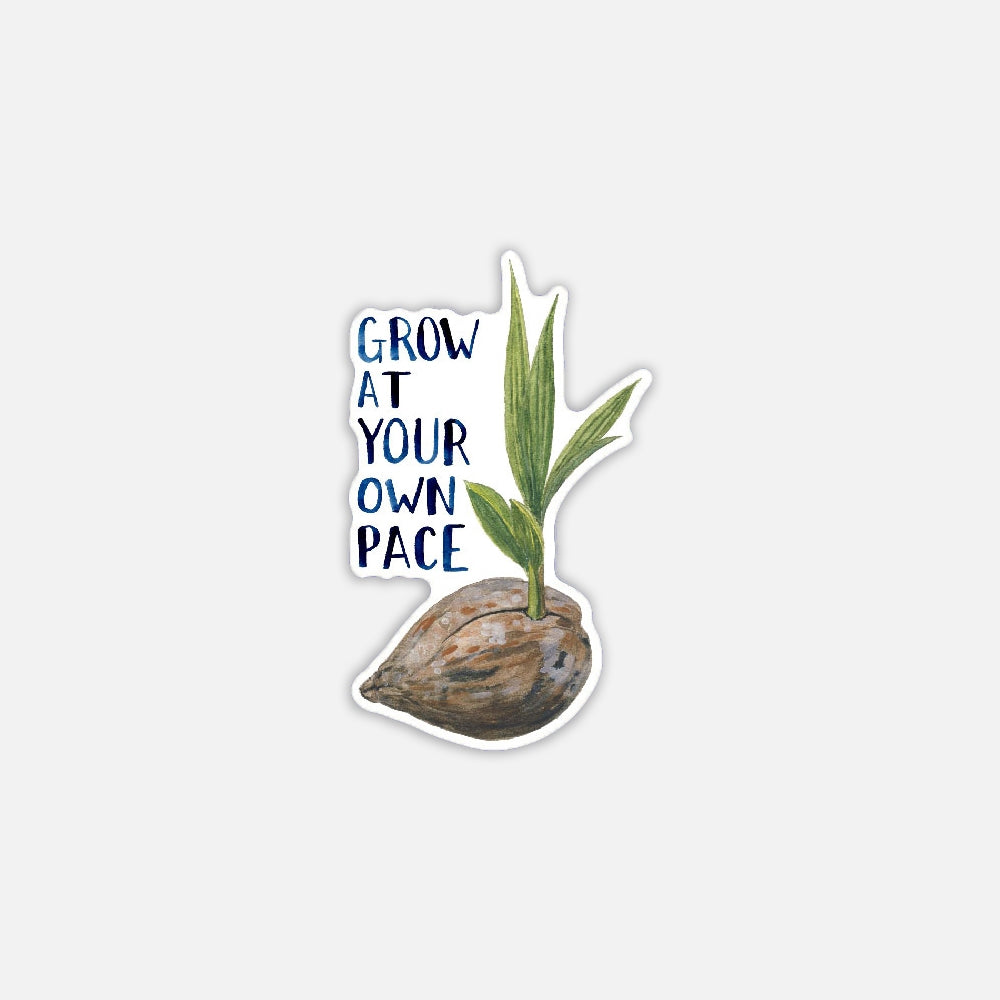 Grow At Your Own Pace Sticker