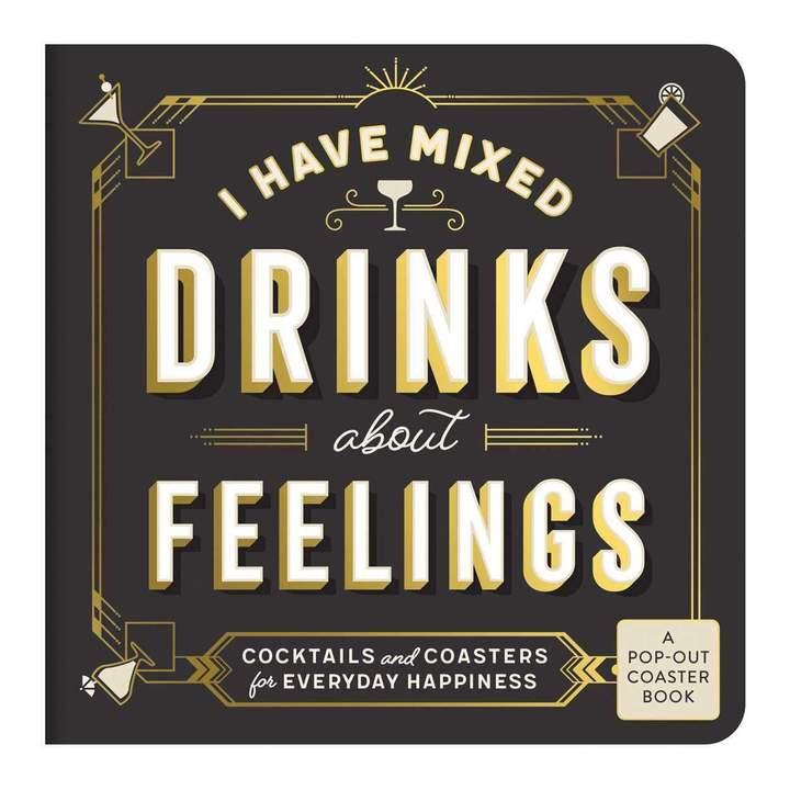 I Have Mixed Drinks About Feelings