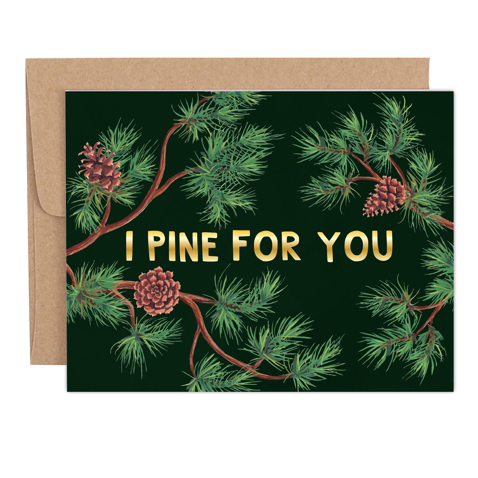I Pine For You Love Greeting Card