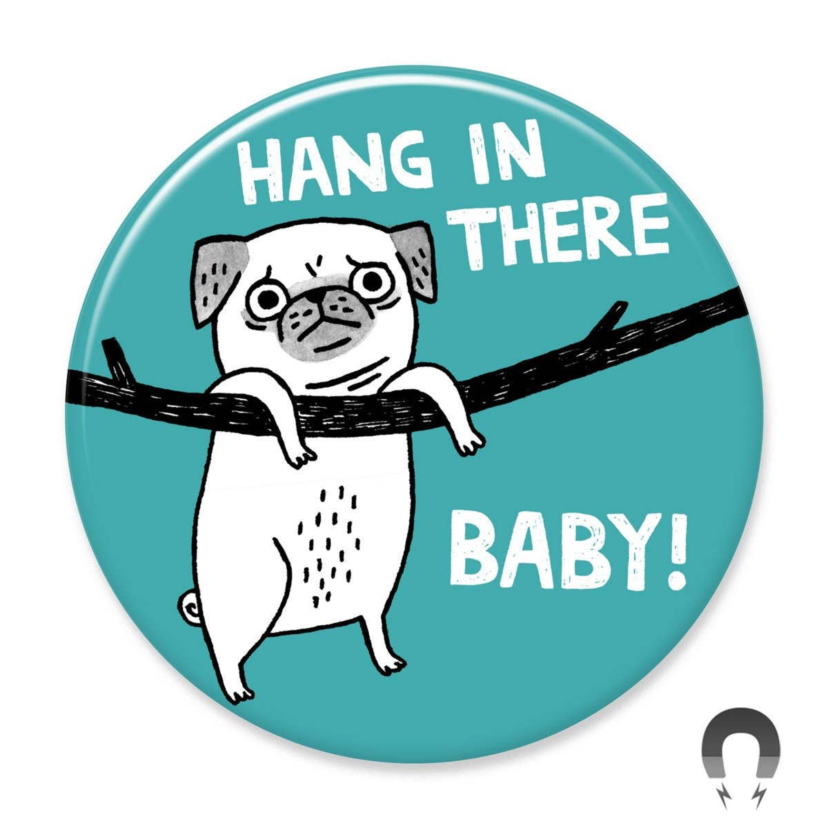 Hang in There Baby Pug Big Magnet