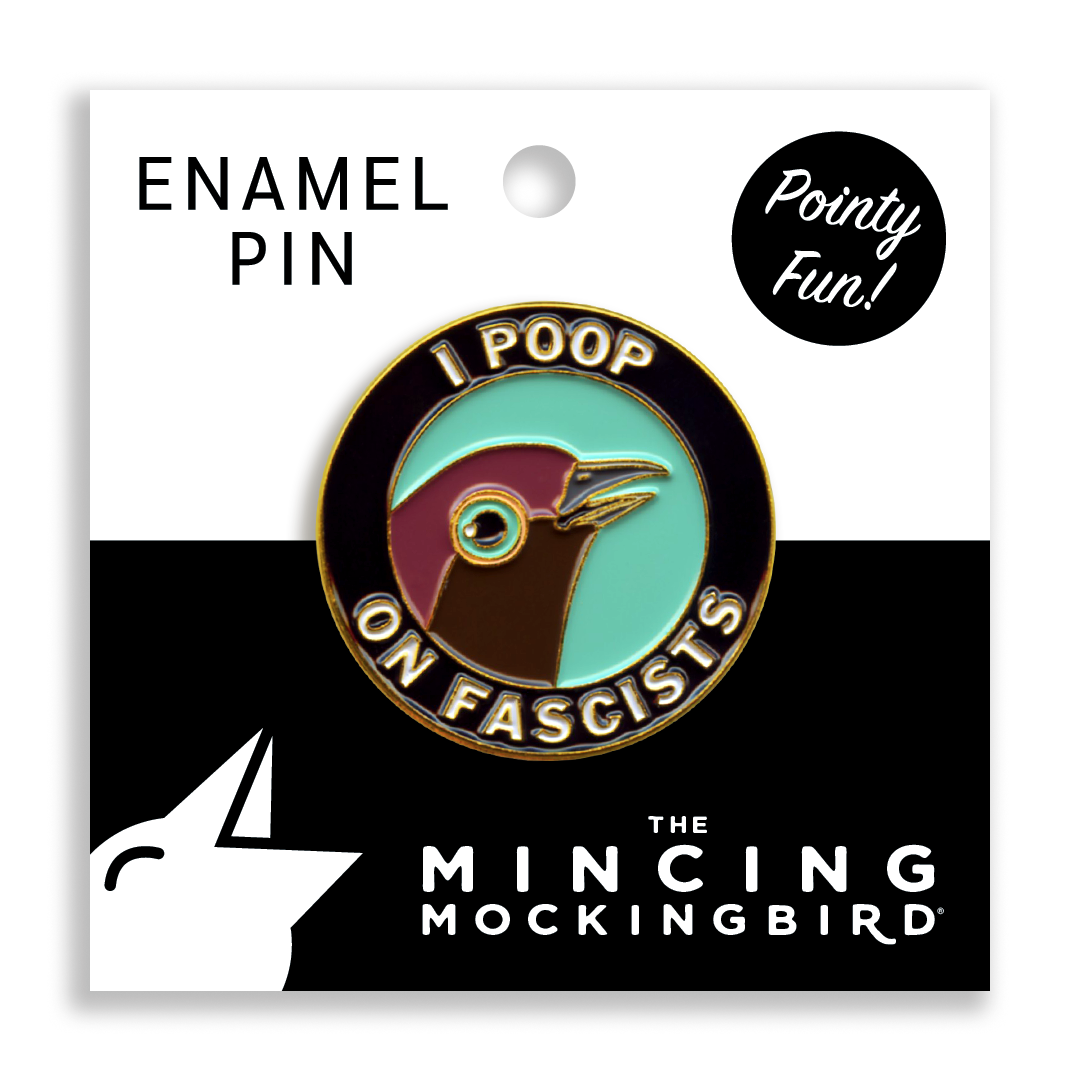 Poop on Fascists Pin