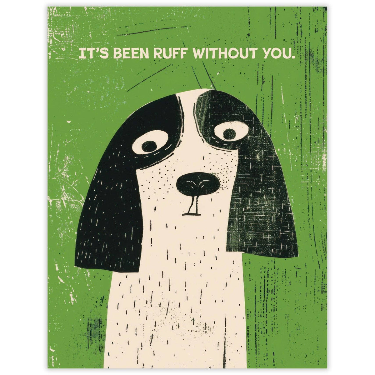 Its Ruff Without You Ruff Dog Miss You Card