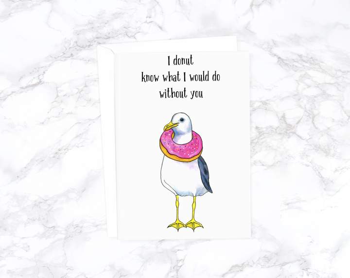 I Donut Know What I Would Do Without You Love Card