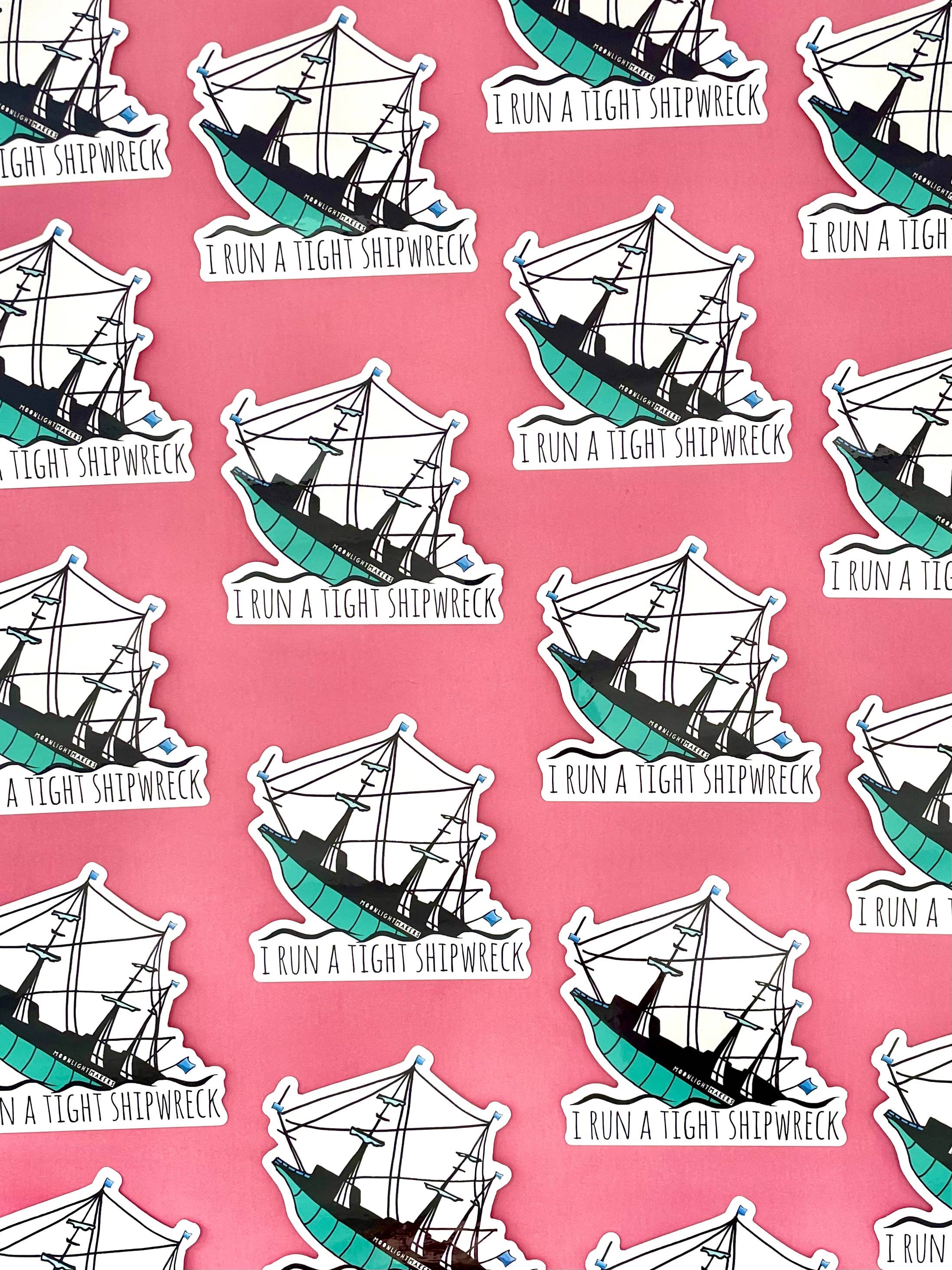 I Run A Tight Shipwreck Sticker