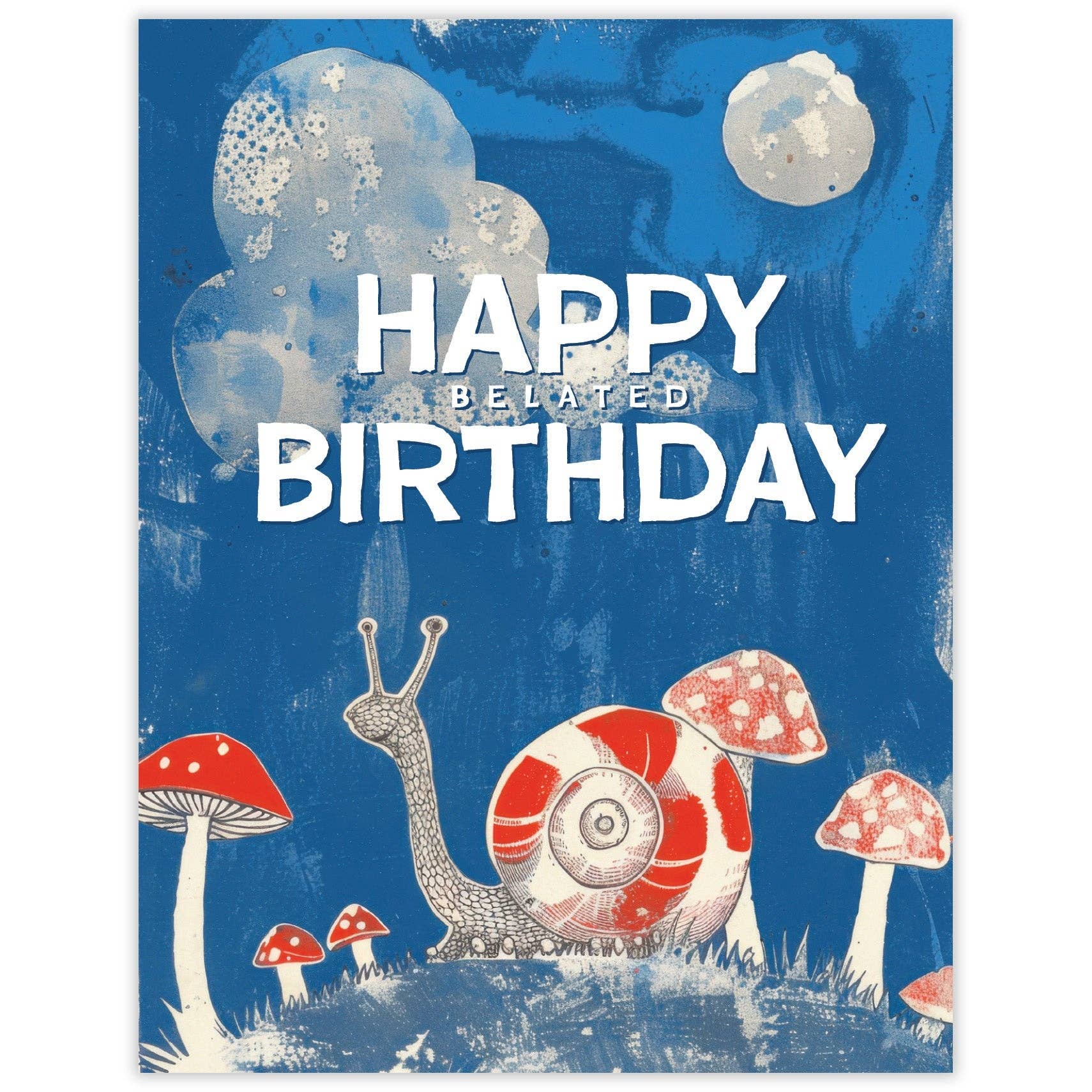 Snail Belated Birthday Card