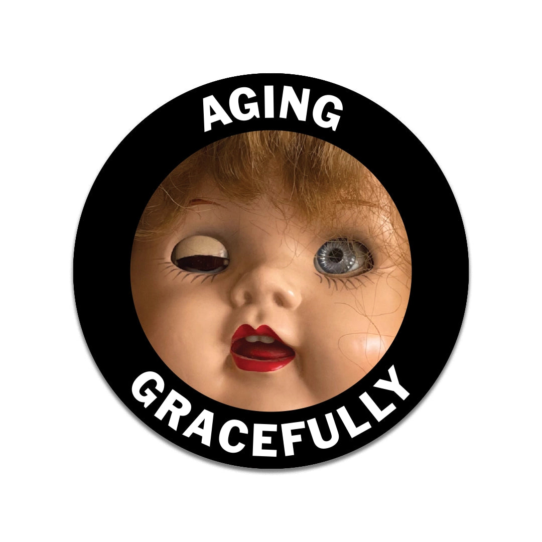 Aging Gracefully Vinyl Sticker