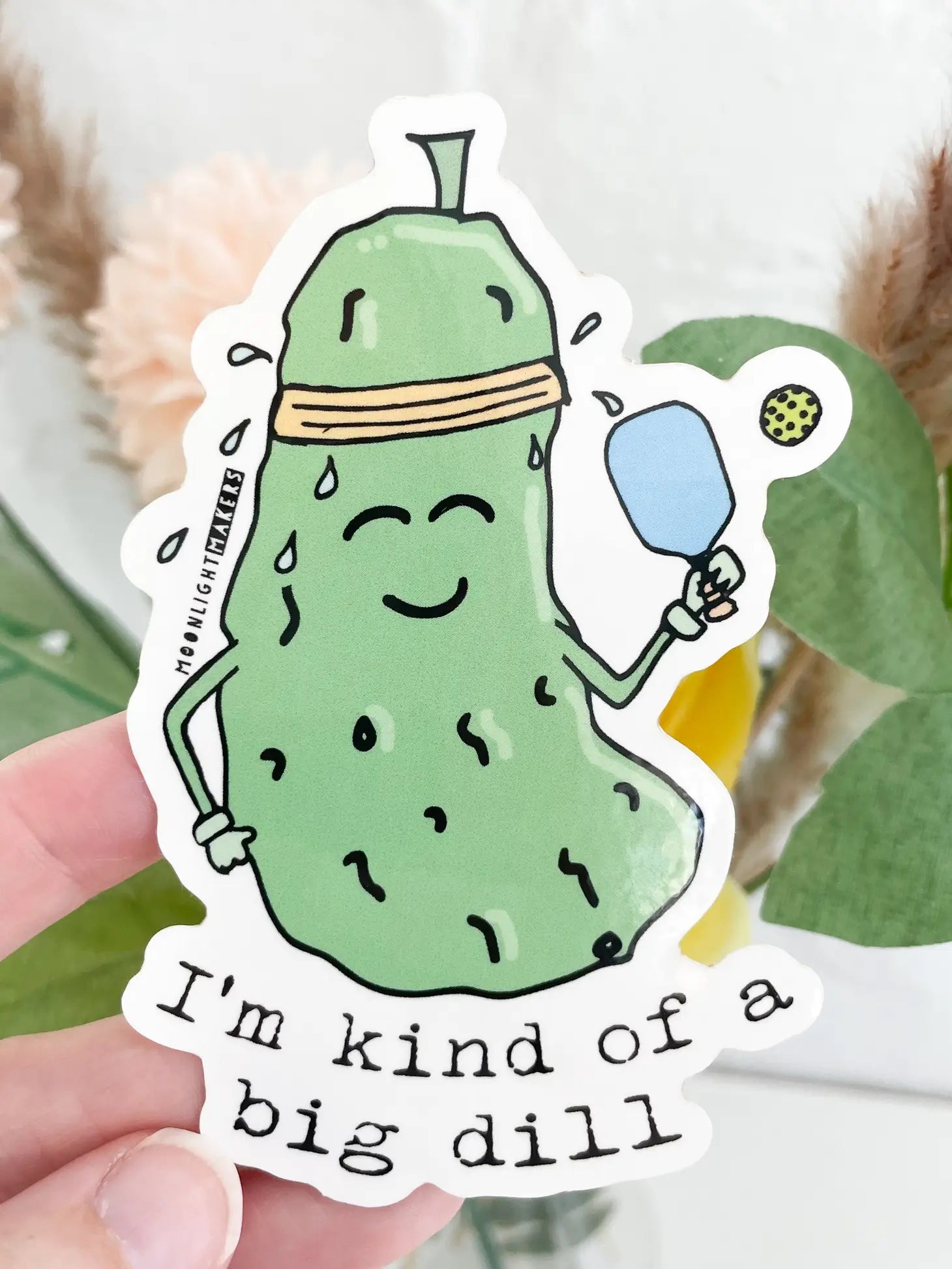 I'M Kind of A Big Dill - Pickleball Stickers