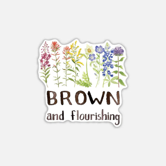 Brown and Flourishing Sticker
