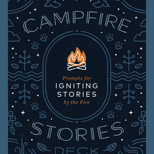 Campfire Stories Deck Prompts for Igniting Stories
