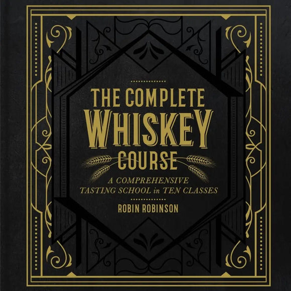 Complete Whiskey Course Cocktail Book