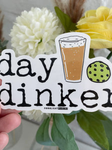 Day Dinker Pickleball Sticker