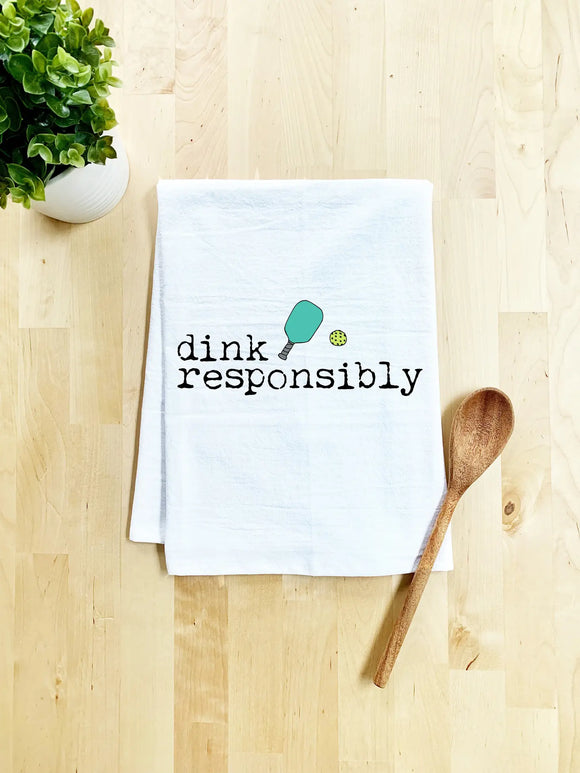 Full Color Dish Towels - Dink Responsibly - Pickleball