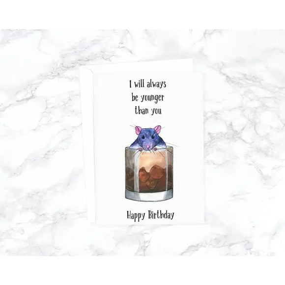 I Will Always Be Younger Than You Greeting Cards
