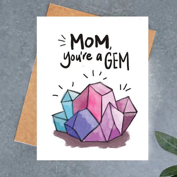 Mom Your a Gem Greeting Card