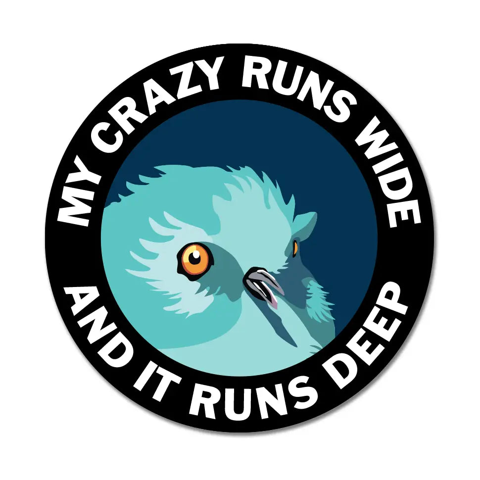 My Crazy Runs Deep Vinyl Sticker