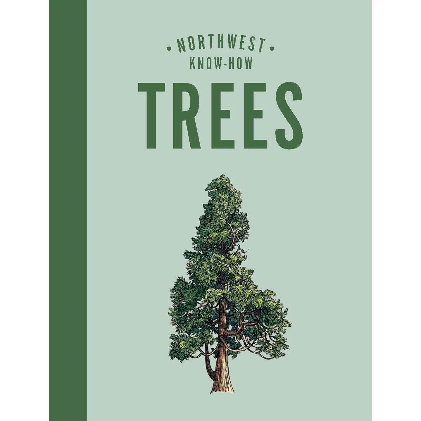 Northwest Know-How: Trees: (Pacific Northwest Books)