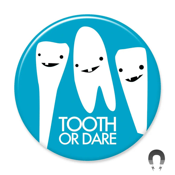 Tooth or Dare Magnet