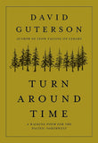 Turn Around Time by David Guterson