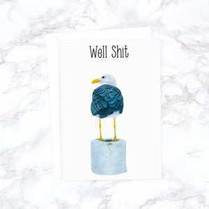Well Shit Seagull Greeting Card