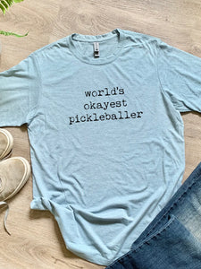 World's Okayest Pickleballer | Stonewash Blue