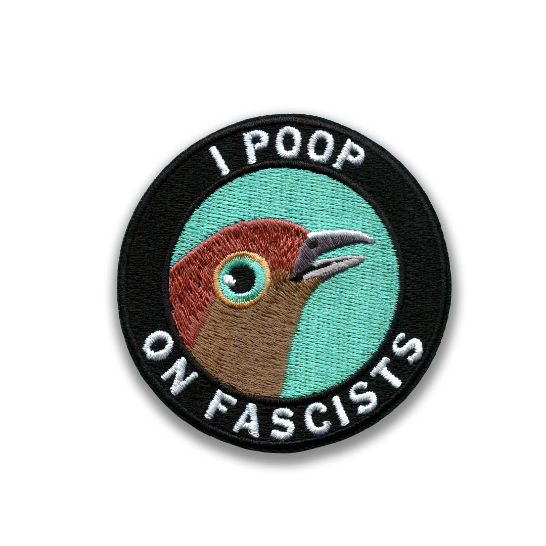 Poop on Fascists Embroidered Patch