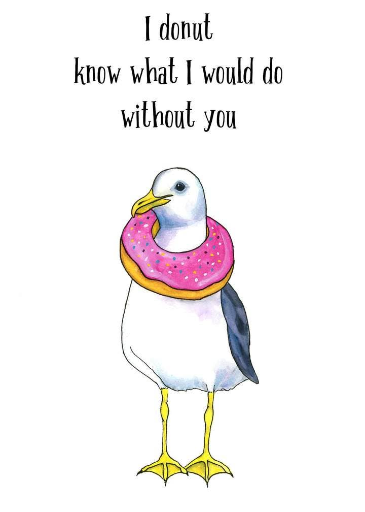 I Donut Know What I Would Do Without You Love Card