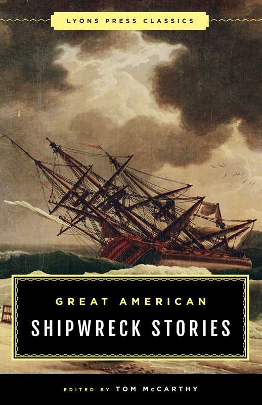 Great American Shipwreck Stories by Tom McCarthy: Paperback; 304 pages / English