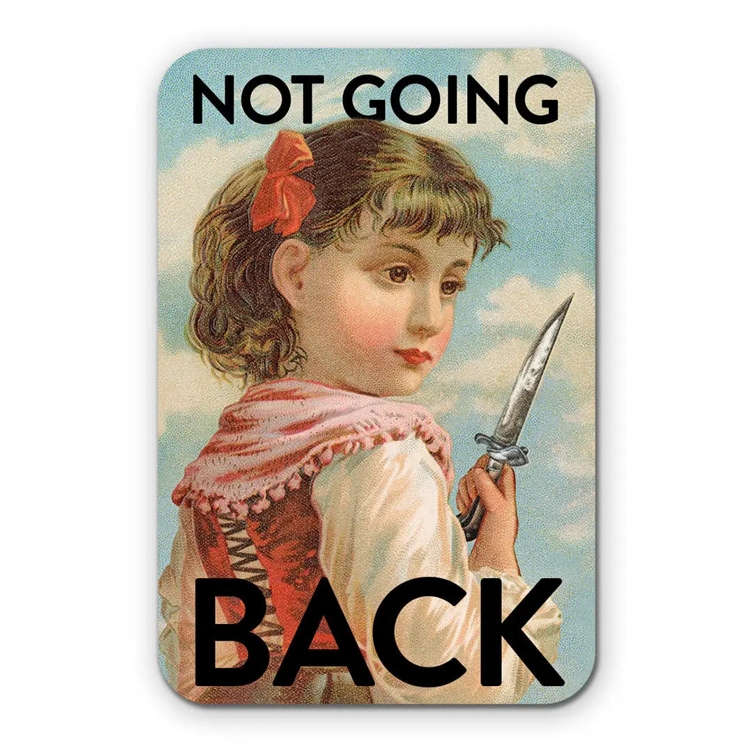 Not Going Back Vinyl Sticker