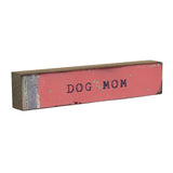 Dog Mom - Medium Timber Bit