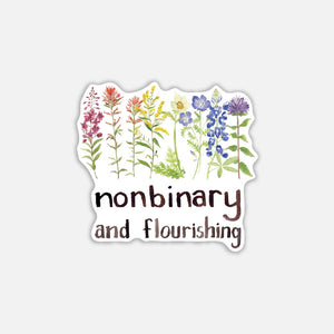 Nonbinary And Flourishing Sticker
