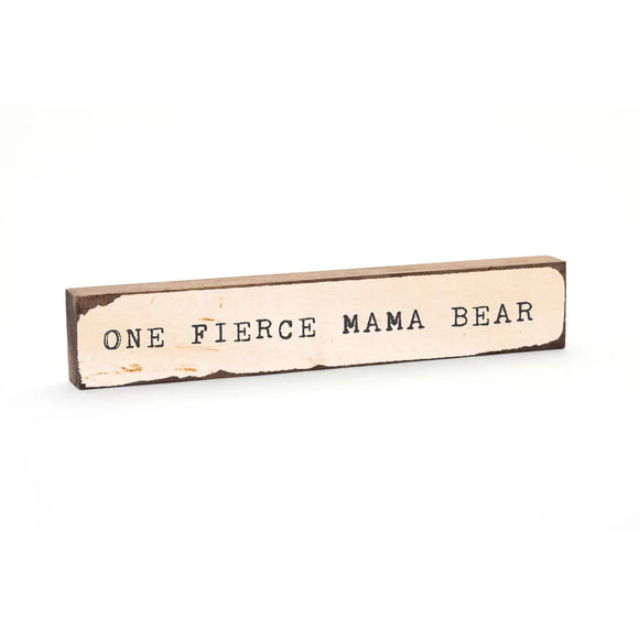 One Fierce Mama Bear - Large Timber Bit
