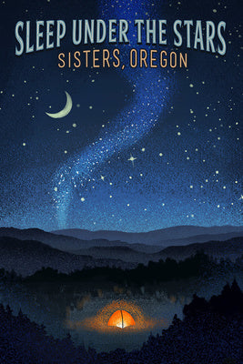 Sisters, Oregon - Sleep Under the Stars - Tent [12x18 Print]