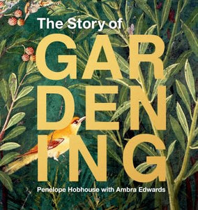The Story of Gardening (PRE ORDER)