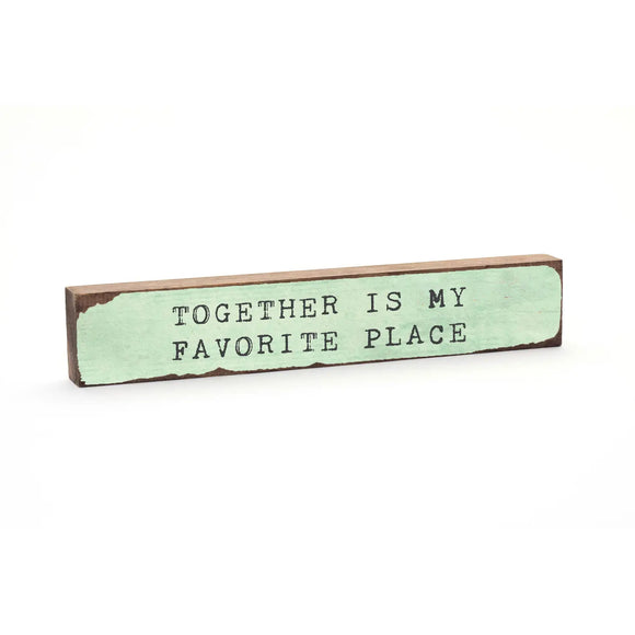 Together is my Favorite Place - Large Timber Bit