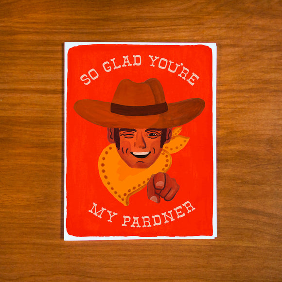 So Glad You're My Pardner