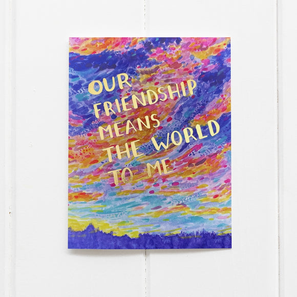 Our Friendship Means the World To Me Card