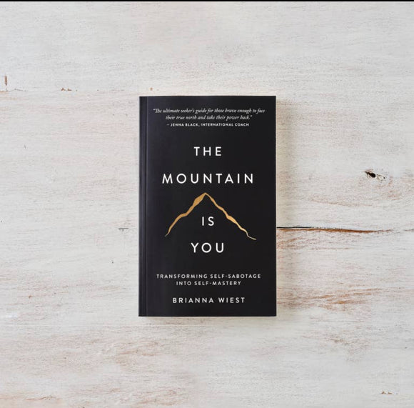 The Mountain Is You by Brianna West