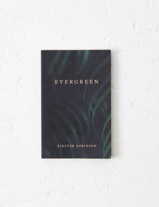 Evergreen by Kirsten Robinson
